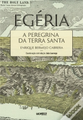 Egéria - A Peregrina da Terra Santa