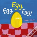 Egg, Egg, Egg!