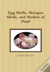 Capa do artigo Egg Shells, Shotgun Shells, And Mother Of Pearl