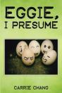 Eggie, I Presume? - Preview