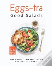 Eggs-Tra Good Salads
