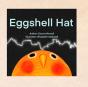 Eggshell Hat - Preview