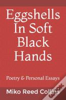 Eggshells In Soft Black Hands