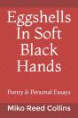 Eggshells In Soft Black Hands - Preview