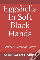 Eggshells In Soft Black Hands