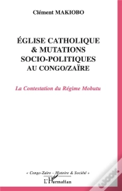 Capa do artigo Eglise Catholique Et Mutations Socio-Politiques Au Congo-Zaire ; La Contestation Du Regime Mobutu