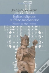 Église, Religions Et Franc-Maçonnerie