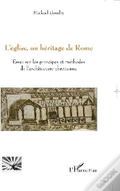 Capa do artigo Eglise ; Un Héritage De Rome ; Essai Sur Les Principes Et Méthodes De L