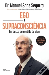 Ego E Supraconsciência - Em Busca Do Sentido Da Vida