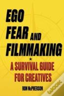 Ego, Fear And Filmmaking