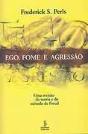 Ego, Fome e Agressão - Preview