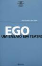 Ego - Um Ensaio em Teatro - Preview