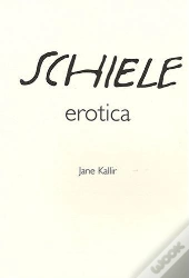 Egon Schiele ; Erotica