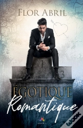 Égotique Romantique