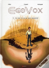 Egovox T.2 ; Le Jour Où Je Me Suis Rencontré