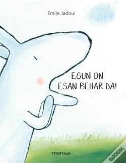 Capa do artigo Egun On Esan Behar Da!