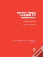 Egypt From Nasser To Mubarak (Rle Egypt)