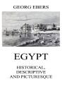 Egypt: Historical, Descriptive And Picturesque - Preview