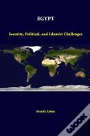 Egypt: Security, Political, And Islamist Challenges