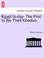 Egypt To-Day. The First To The Third Khe - Preview