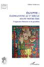 Egypte : Éléphantine Au Ve Siècle Avant Notre Ère ; Fragments D'Histoire Et De Quotidien - Preview