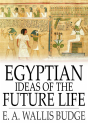 Egyptian Ideas Of The Future Life - Preview