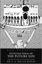 Egyptian Ideas Of The Future Life - Preview