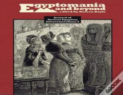 Egyptomania And Beyond