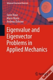 Eigenvalue And Eigenvector Problems In Applied Mechanics