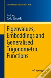 Eigenvalues, Embeddings And Generalised Trigonometric Functions
