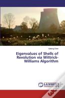 Eigenvalues Of Shells Of Revolution Via Wittrick-Williams Algorithm