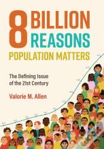 Eight Billion Reasons Population Matters