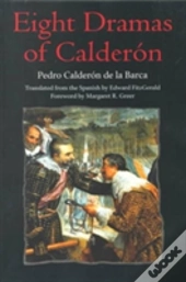 Eight Dramas Of Calderon