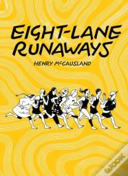 Eight-Lane Runaways