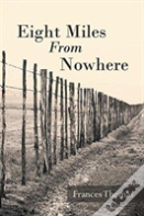 Eight Miles From Nowhere