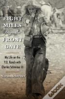 Eight Miles From The Front Gate