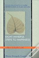 Eight Mindful Steps To Happiness