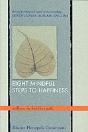 Eight Mindful Steps To Happiness - Preview