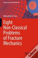 Eight Non-Classical Problems Of Fracture Mechanics