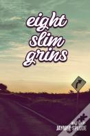 Eight Slim Grins