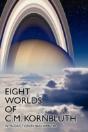Eight Worlds Of C.M. Kornbluth - Preview
