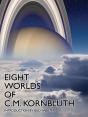 Eight Worlds Of C.M. Kornbluth - Preview