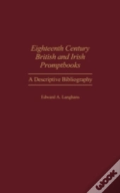 Eighteenth Century British And Irish Promptbooks