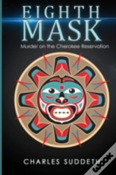 Eighth Mask: Murder On The Cherokee Reservation