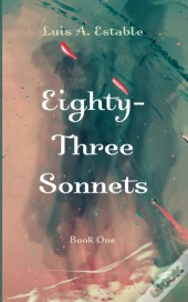 Eighty-Three Sonnets, Book One
