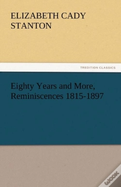 Capa do artigo Eighty Years And More, Reminiscences 1815-1897