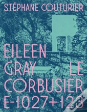 Eileen Gray / Le Corbusier Villa E-1027+123