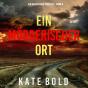 Ein Mörderischer Ort (Ein Alexa Chase Thriller - Band 6) - Preview