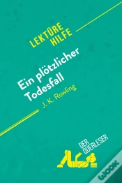 Capa do artigo Ein Plotzlicher Todesfall Von J. K. Rowling (Lektürehilfe) : Detaillierte Zusammenfassung, Personenanalyse Und Interpretation