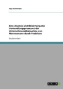 Eine Analyse Und Bewertung Des Verhandlungsprozesses Der Unternehmensubernahme Von Mannesmann Durch Vodafone